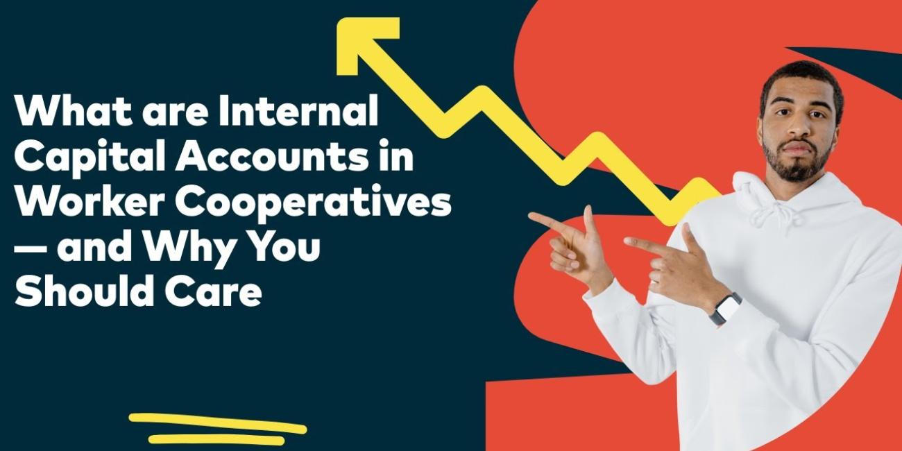 Commit Capital Accounts What are Internal Capital Accounts in Worker Cooperatives? | Grassroots ...
